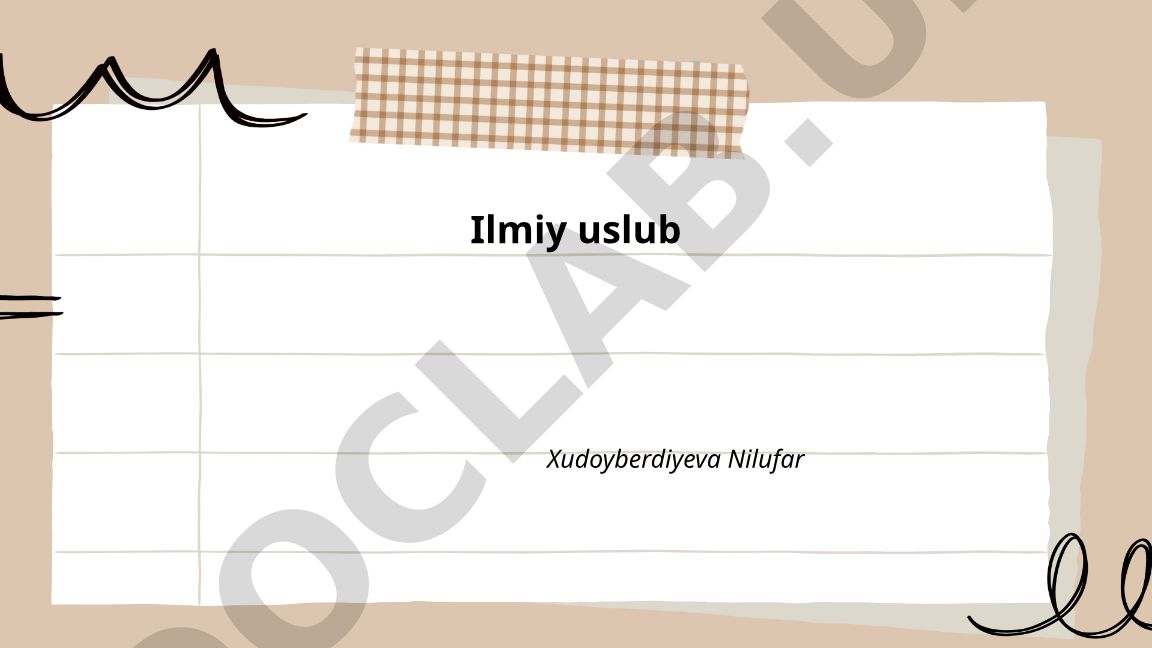Ilmiy uslubning asosiy xususiyatlari va terminologiyasi