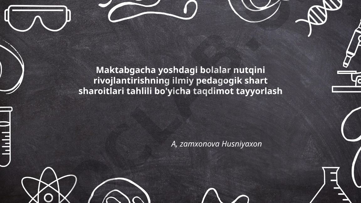 Maktabgacha yoshdagi bolalar nutqini rivojlantirishning ilmiy pedagogik shart sharoitlari tahlili