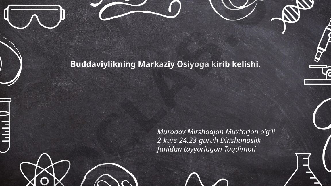 Buddaviylikning Markaziy Osiyoga kirib kelishi