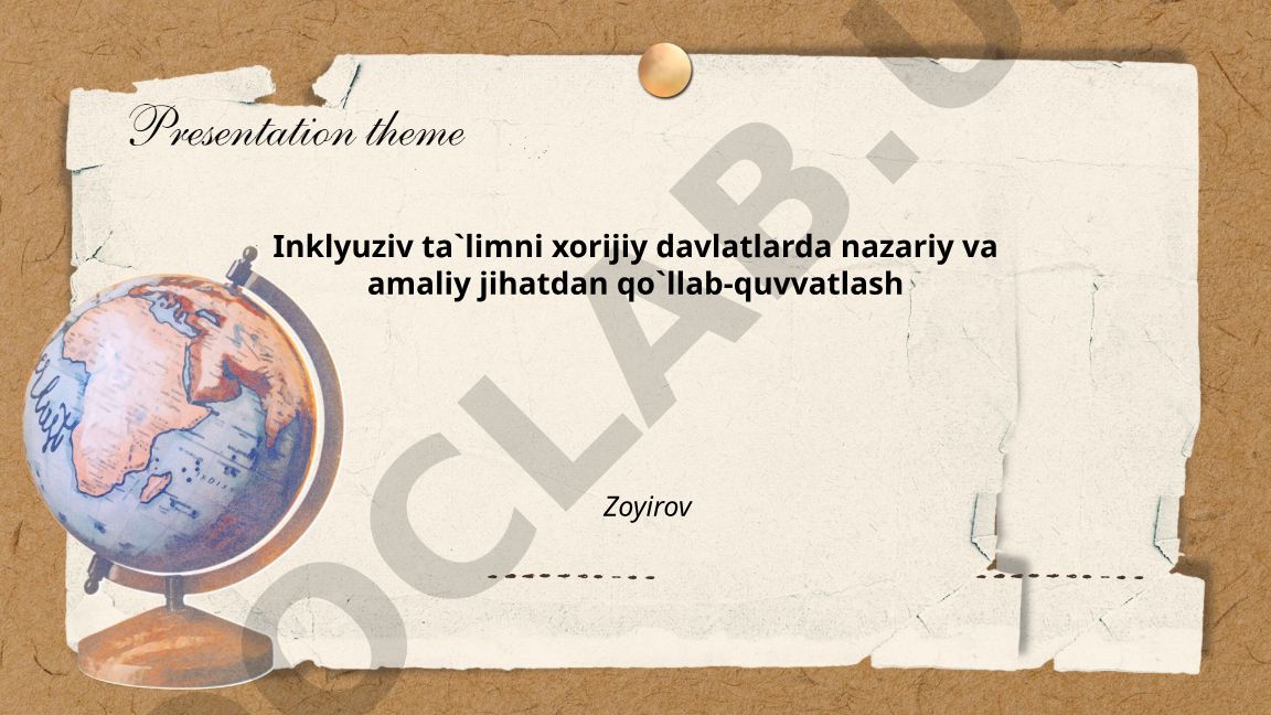 Xorijiy davlatlarda inklyuziv ta'limning nazariy asoslari va amaliy modellari