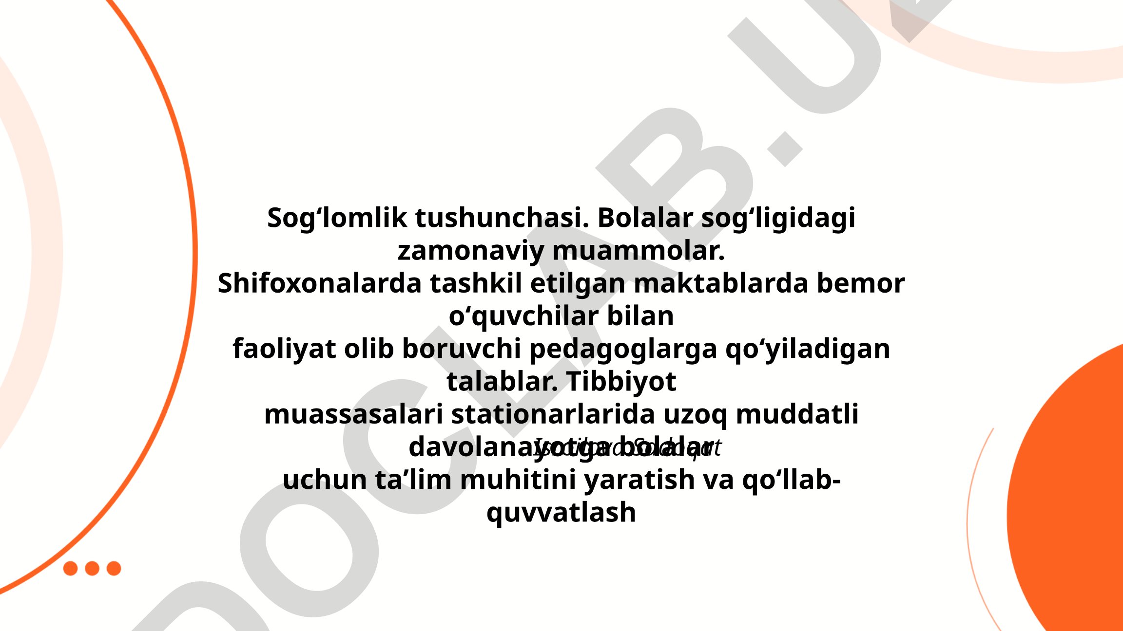 Sogʻlomlik tushunchasi va bolalar sogʻligidagi zamonaviy muammolar