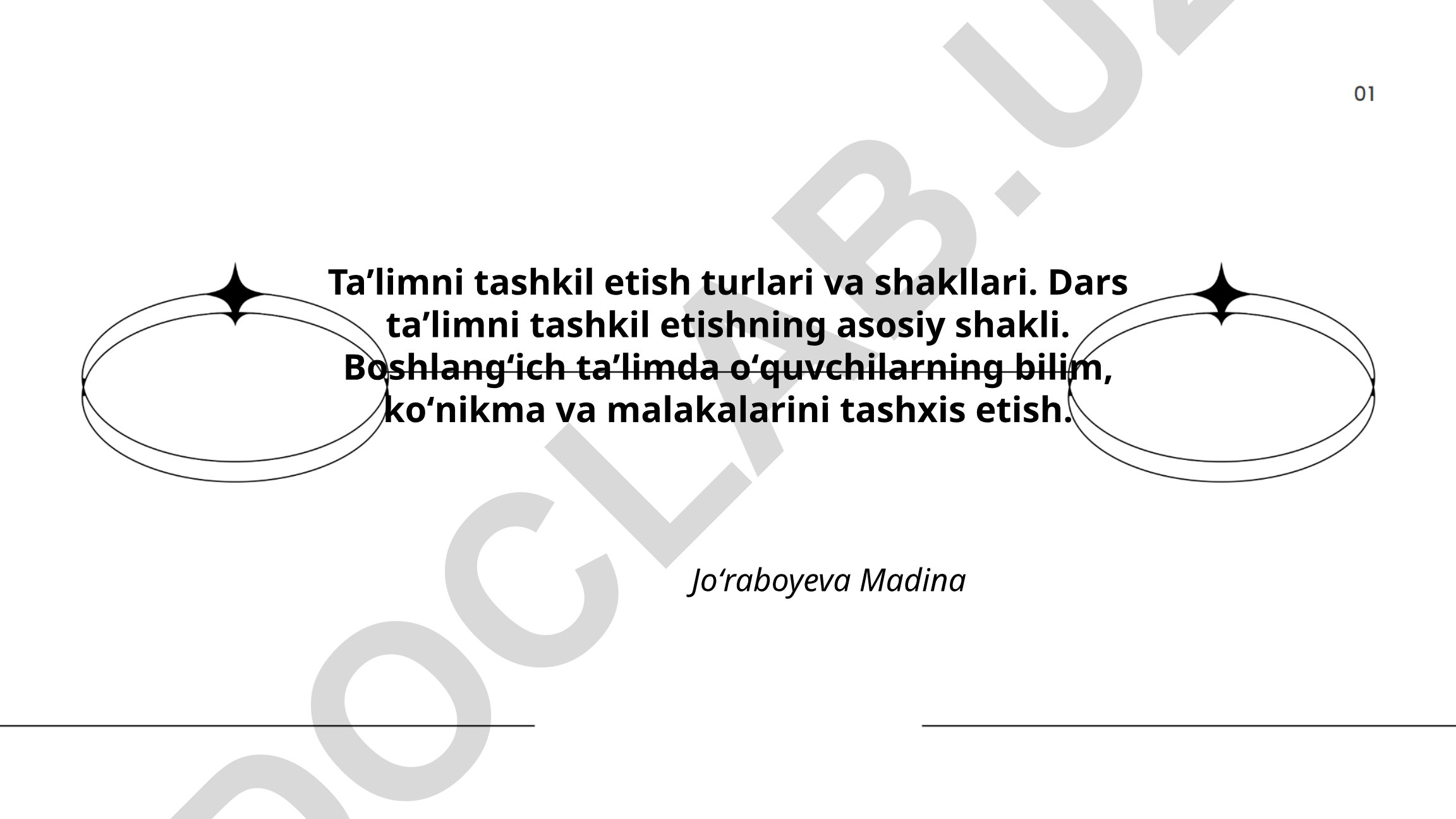 Taʼlimni tashkil etish turlari, shakllari va boshlangʻich taʼlimda tashxis etish