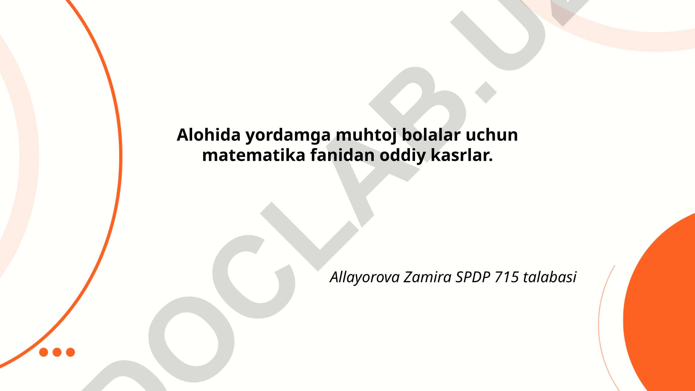 Alohida yordamga muhtoj bolalar uchun matematika fanidan oddiy kasrlar