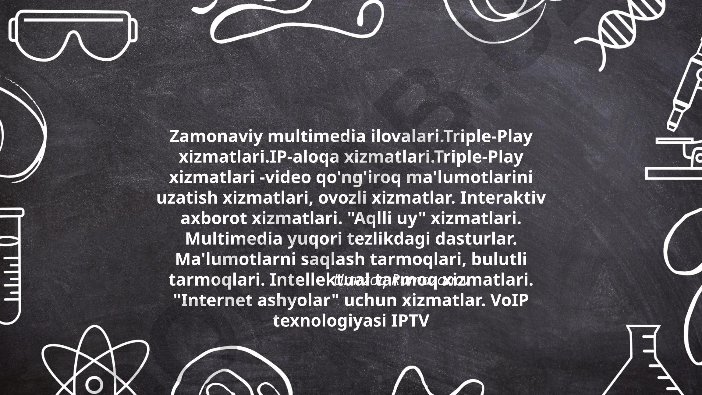 Zamonaviy multimedia ilovalari va Triple-Play xizmatlari