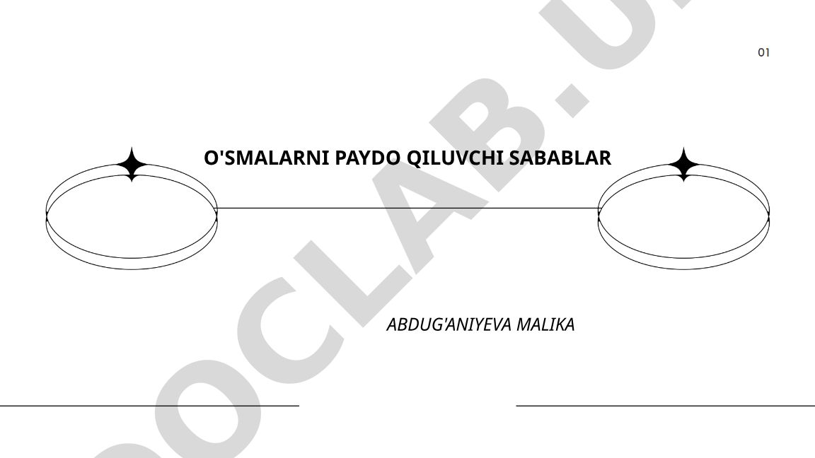 O'smalarni paydo qiluvchi sabablar