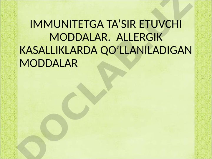 Immunostimulyatorlar va immunomodulyatorlarning qo'llanilishi