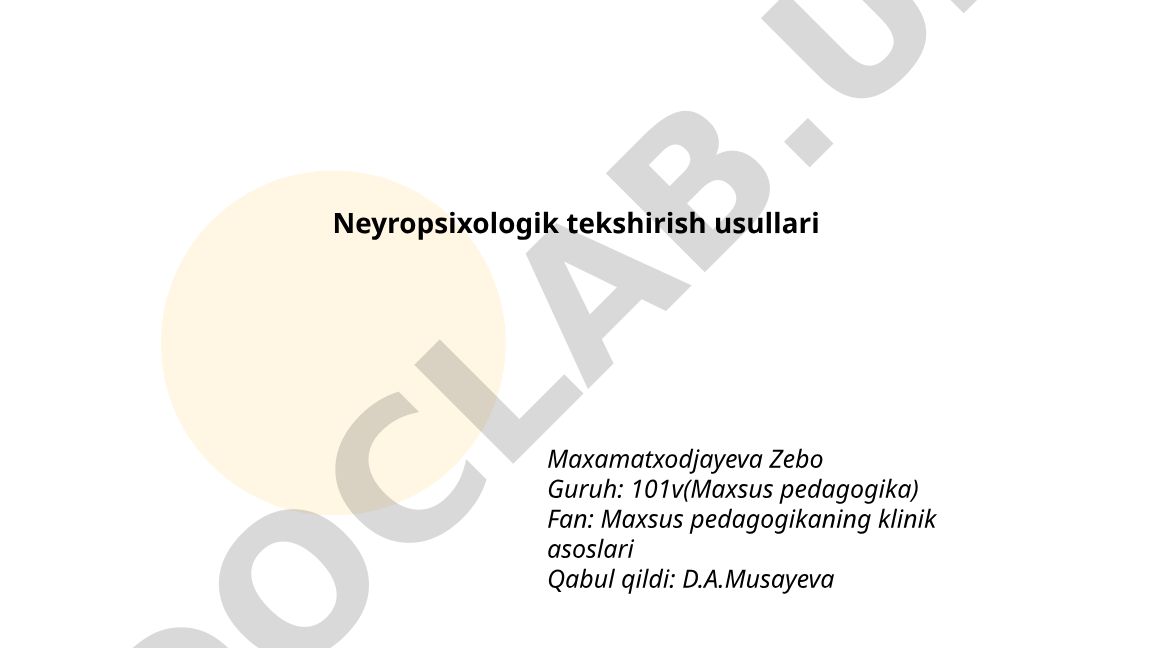 Neyropsixologik tekshirish usullari