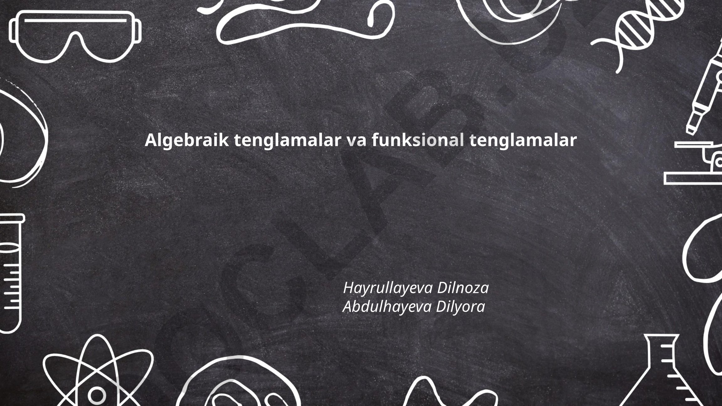 Algebraik tenglamalar va funksional tenglamalar