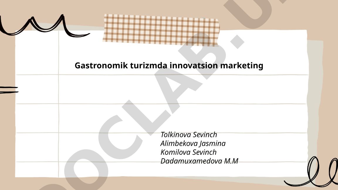 Gastronomik turizmda innovatsion marketing