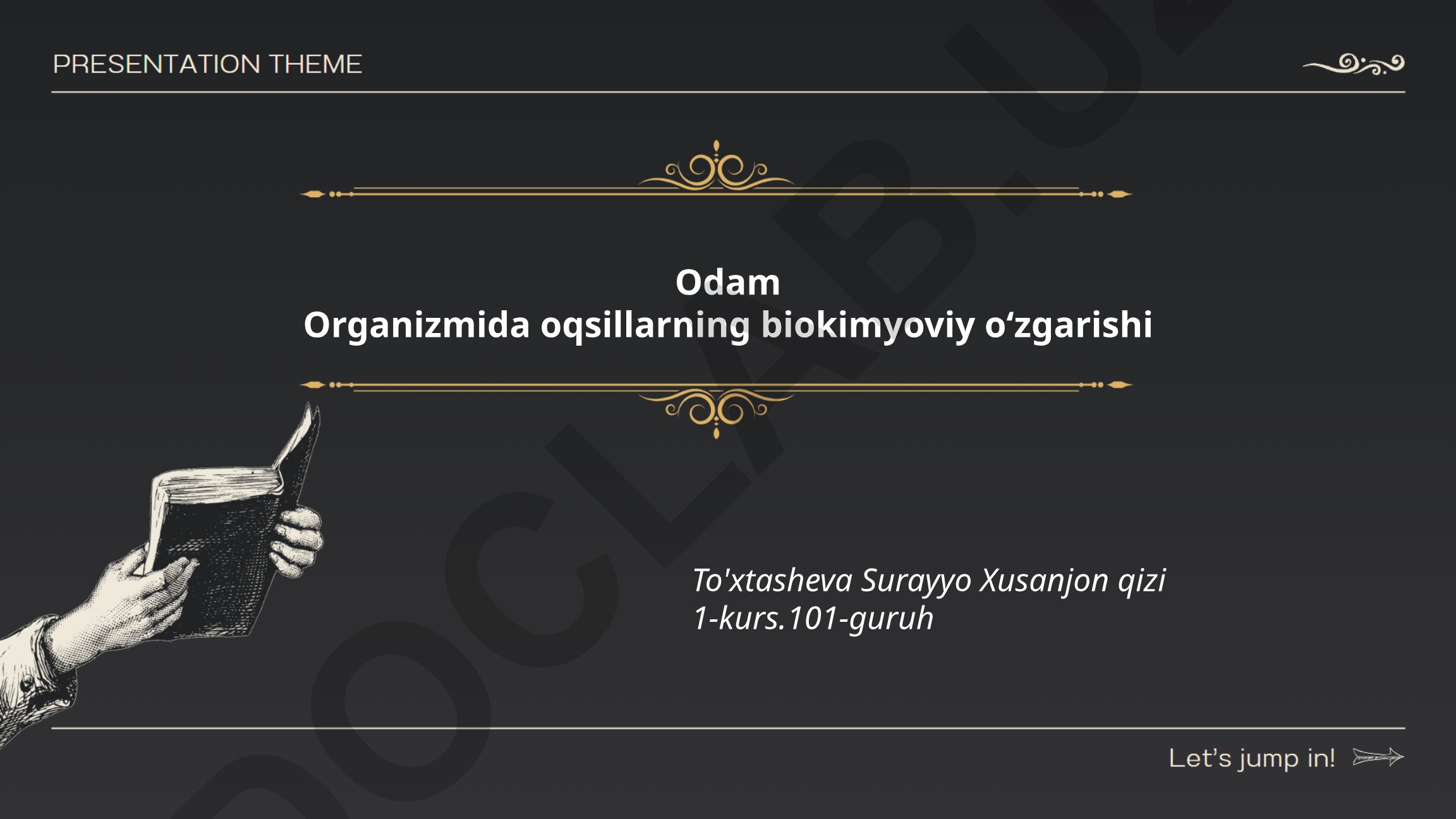 Odam Organizmida oqsillarning biokimyoviy oʻzgarishi