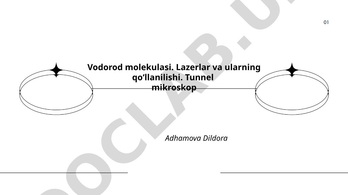 Vodorod molekulasi, lazerlar va tunnel mikroskop