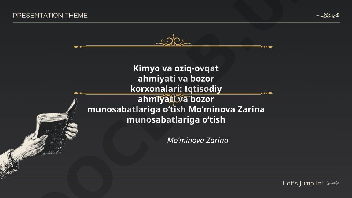 Kimyo va oziq-ovqat sanoatining iqtisodiy ahamiyati va bozor munosabatlari