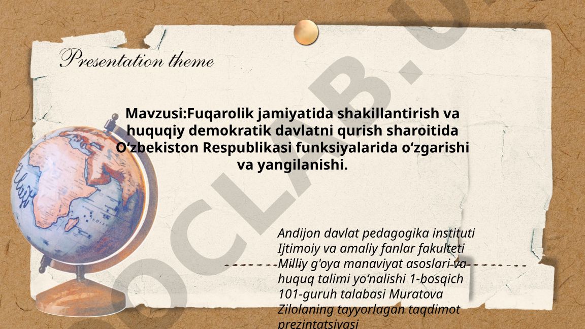 Fuqarolik jamiyatida shakillantirish va huquqiy demokratik davlatni qurish sharoitida Oʻzbekiston Respublikasi funksiyalarida oʻzgarishi va yangilanishi