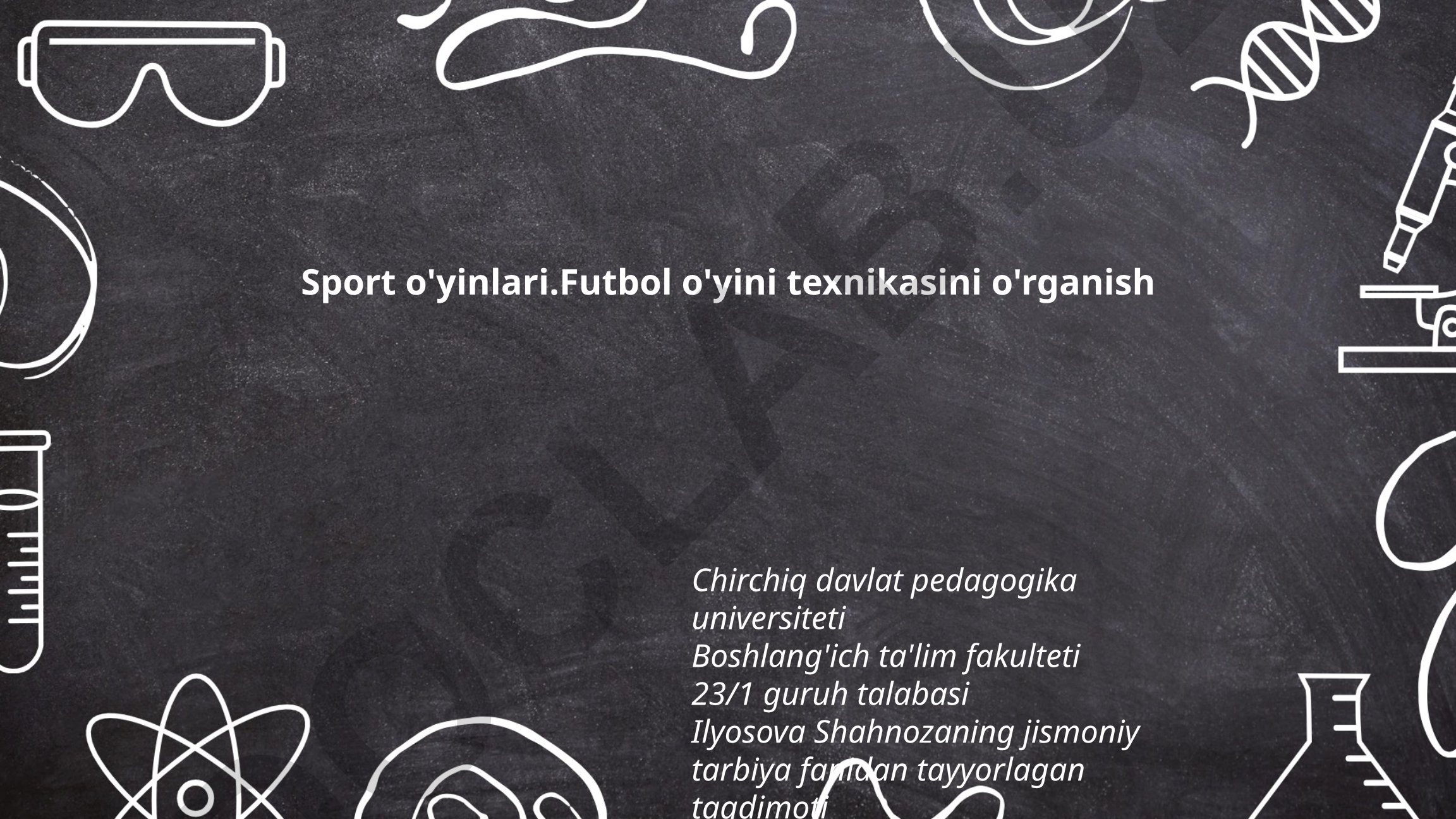 Futbol o'yini texnikasini o'rganish