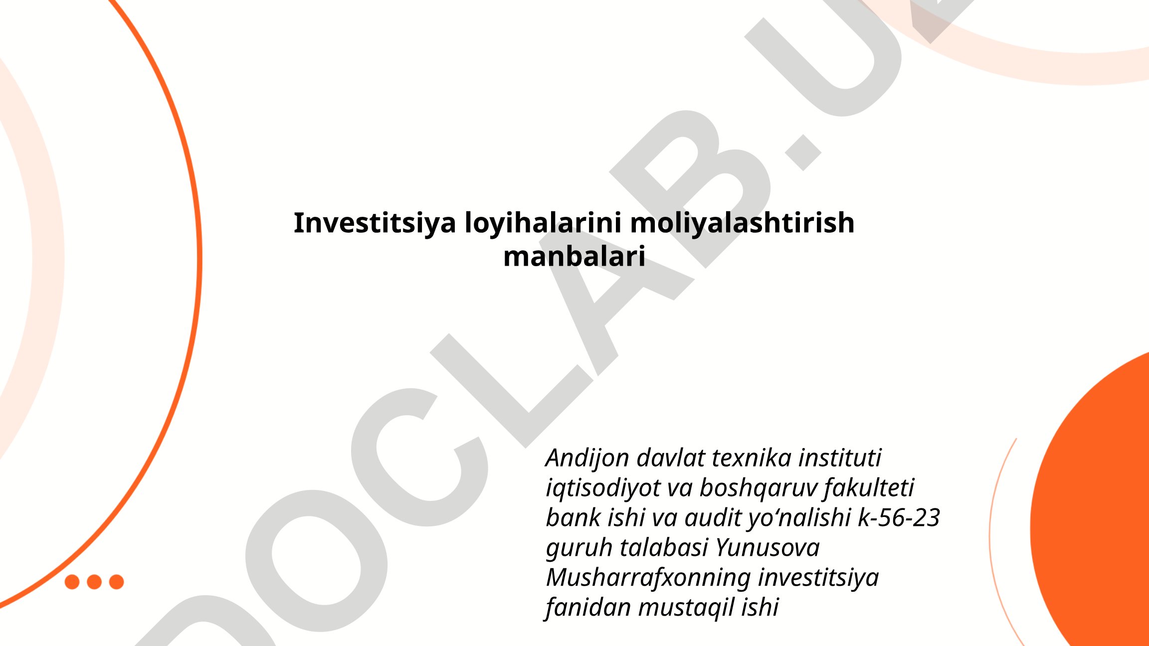 Investitsiya loyihalarini moliyalashtirish manbalari