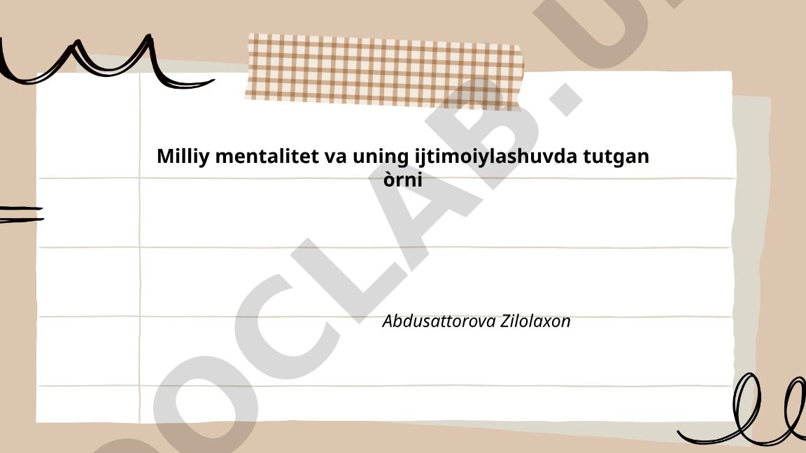 Milliy mentalitet va uning ijtimoiylashuvdagi o'rni