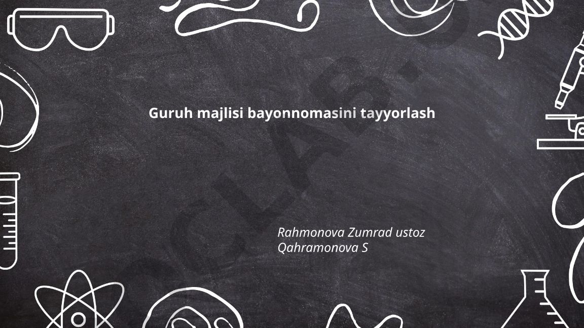 Guruh majlisi bayonnomasini tayyorlash