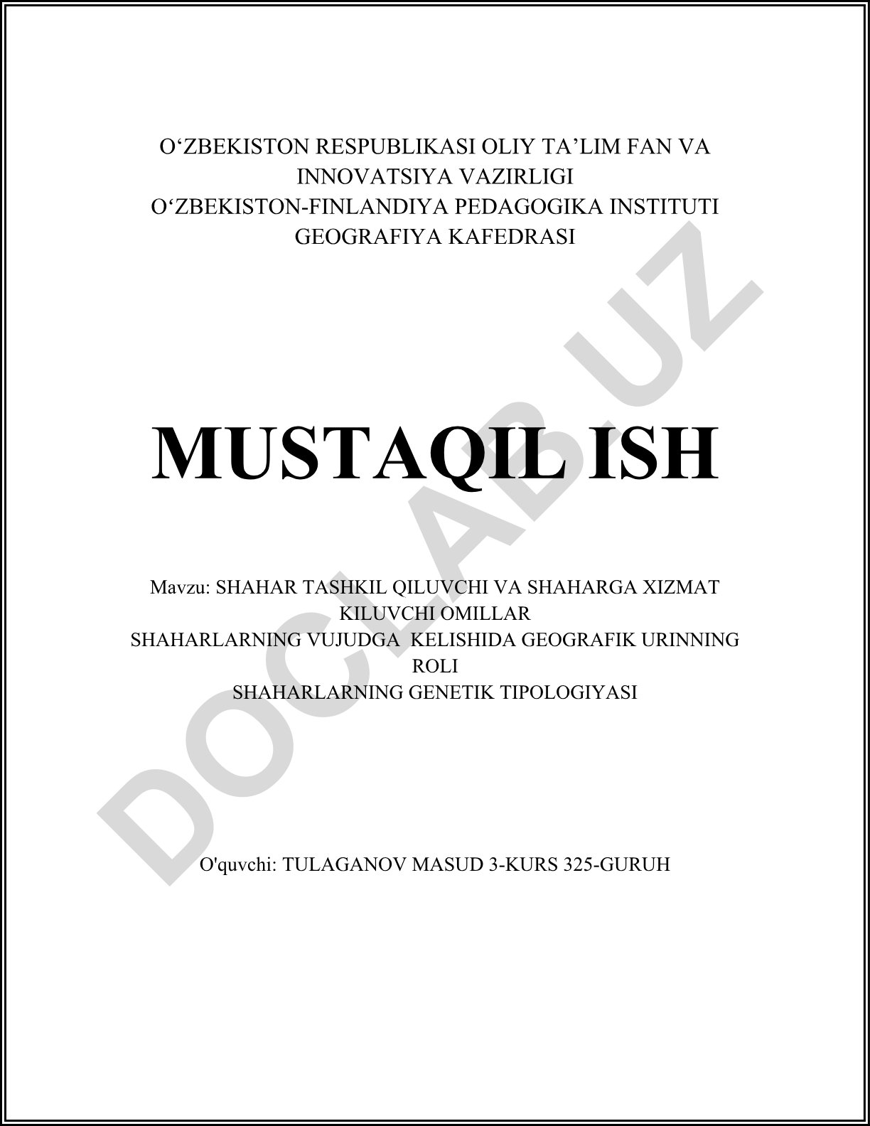 Shahar tashkil qiluvchi va shaharga xizmat kiluvchi omillar shaharlarning vujudga kelishida geografik urninning roli