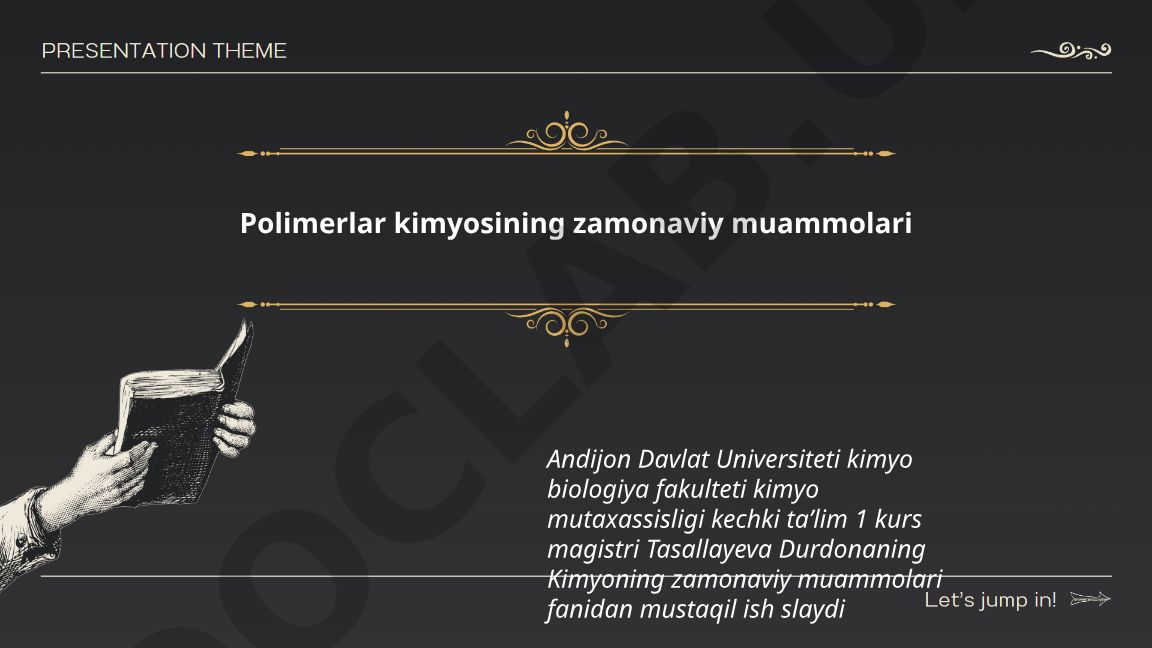 Polimerlar kimyosining zamonaviy muammolari