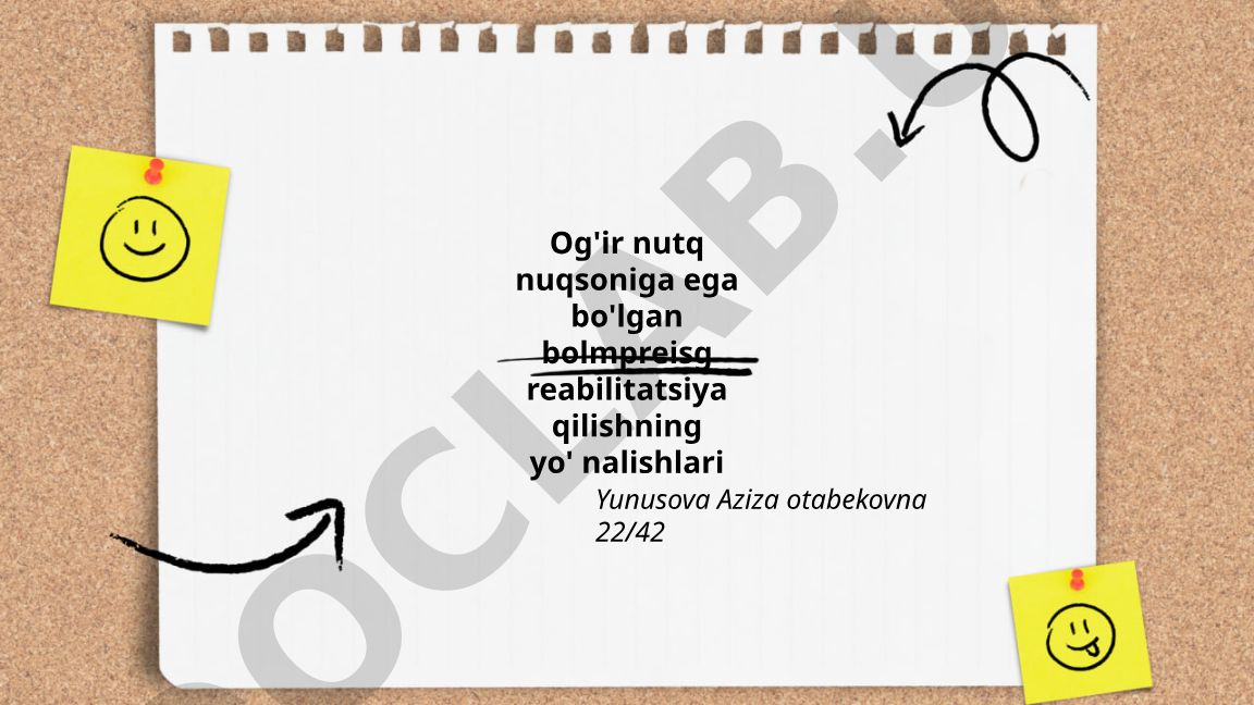 Og'ir nutq nuqsoniga ega bolalarni reabilitatsiya qilish yo'nalishlari