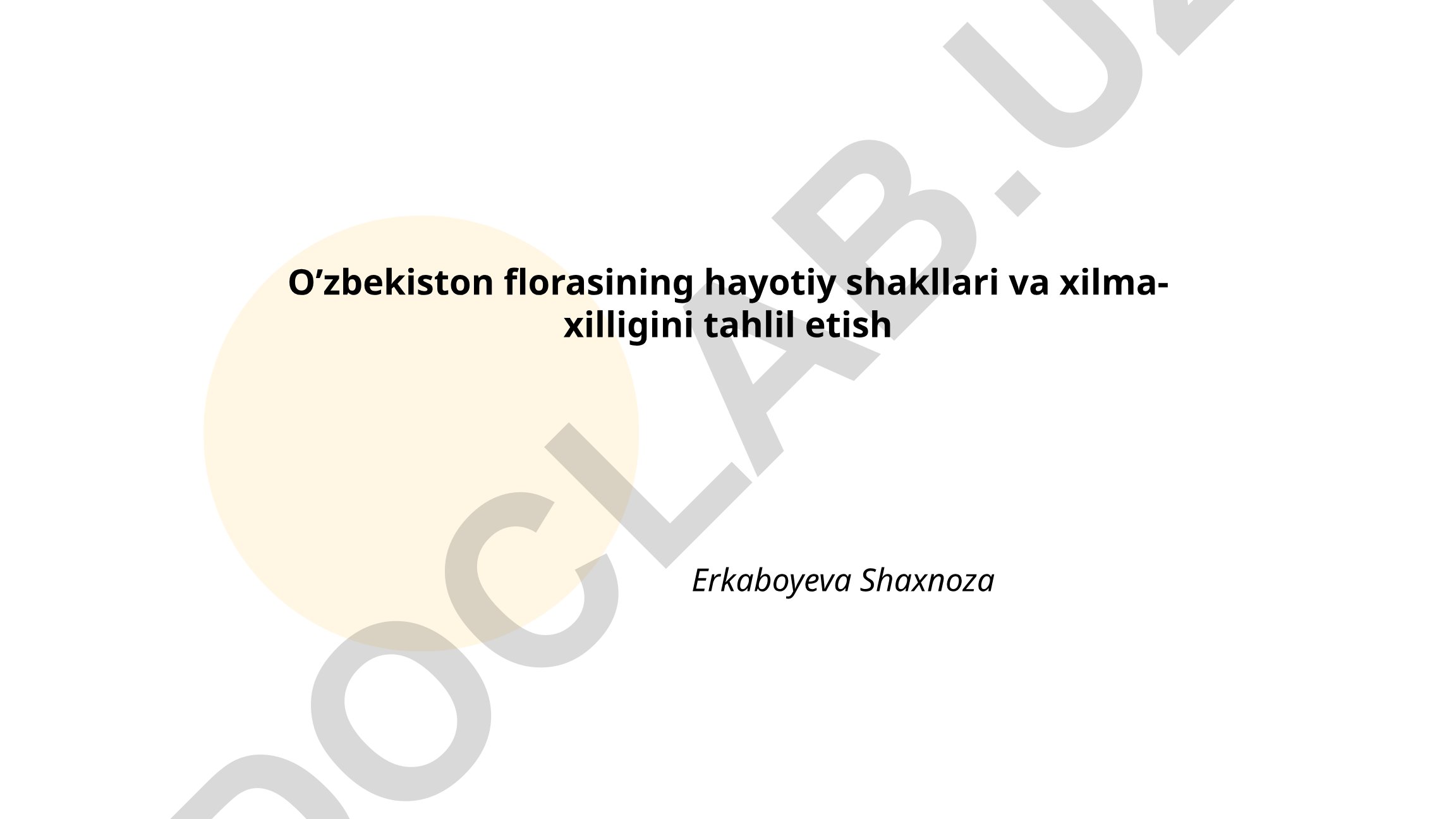 O'zbekiston florasining hayotiy shakllari va xilma-xilligini tahlil etish