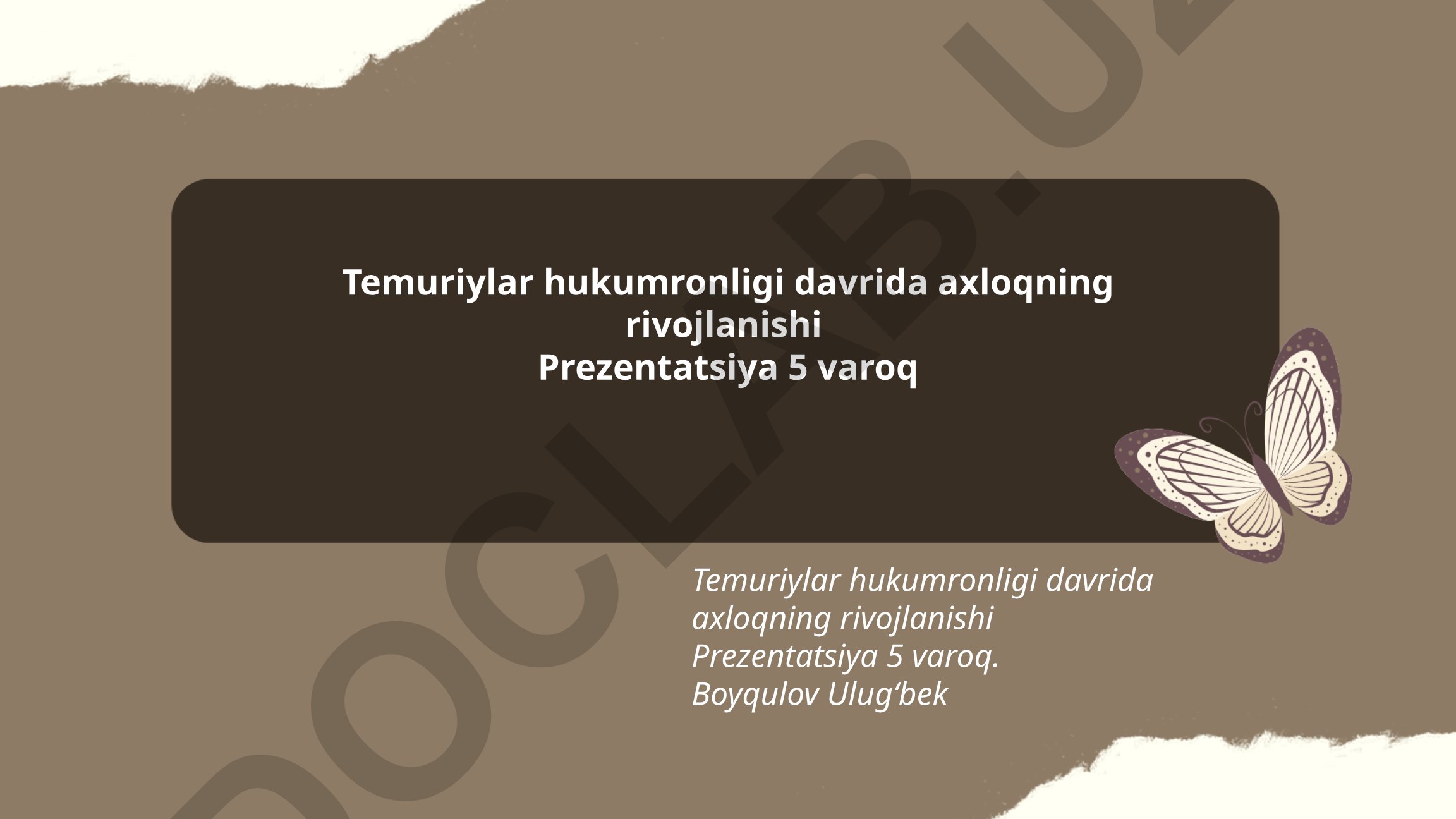 Temuriylar hukumronligi davrida axloqning rivojlanishi