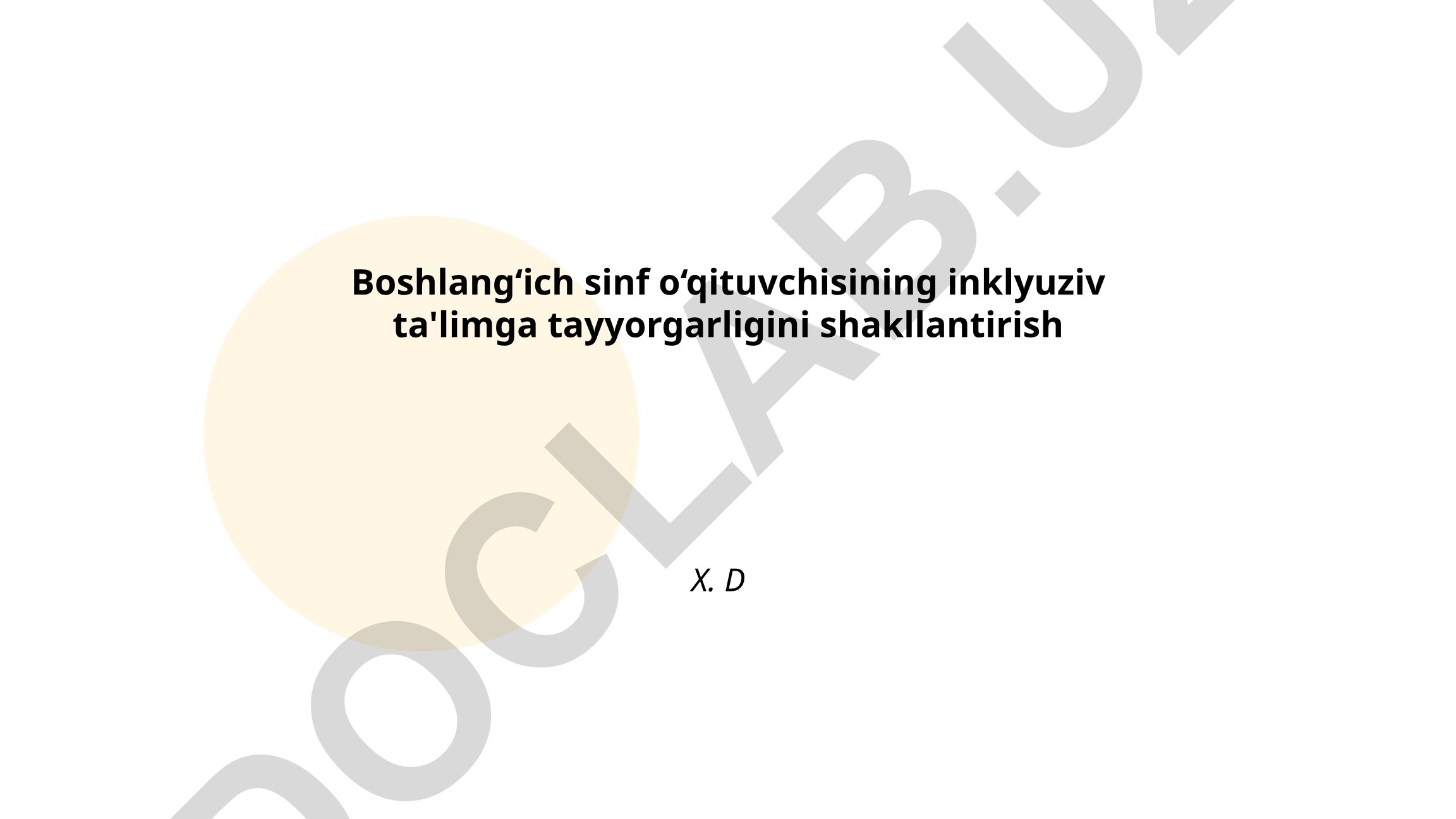 Boshlang‘ich sinf o‘qituvchisining inklyuziv ta'limga tayyorgarligini shakllantirish