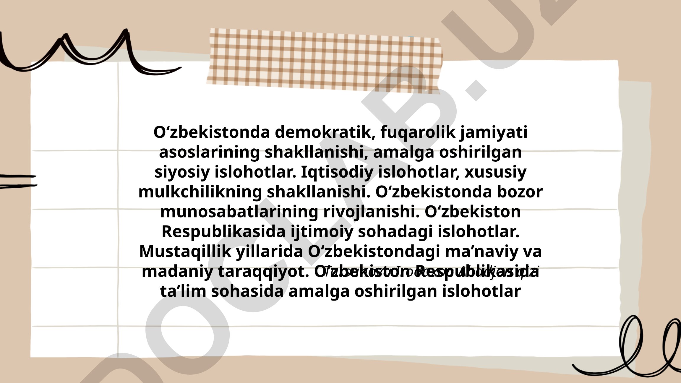 O‘zbekistonda demokratik, fuqarolik jamiyati asoslarining shakllanishi va islohotlar