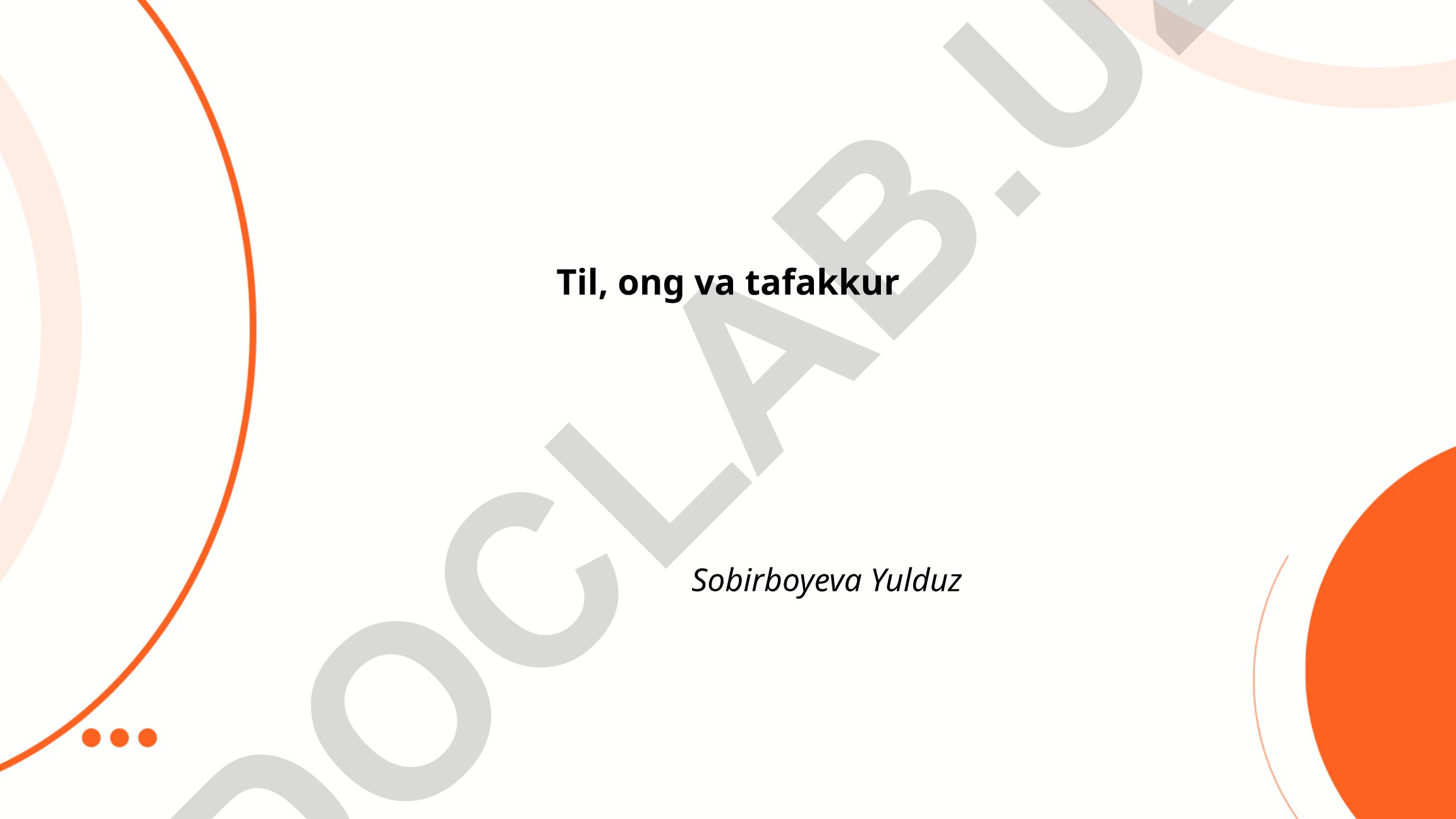 Til, ong va tafakkur o'rtasidagi munosabatlar