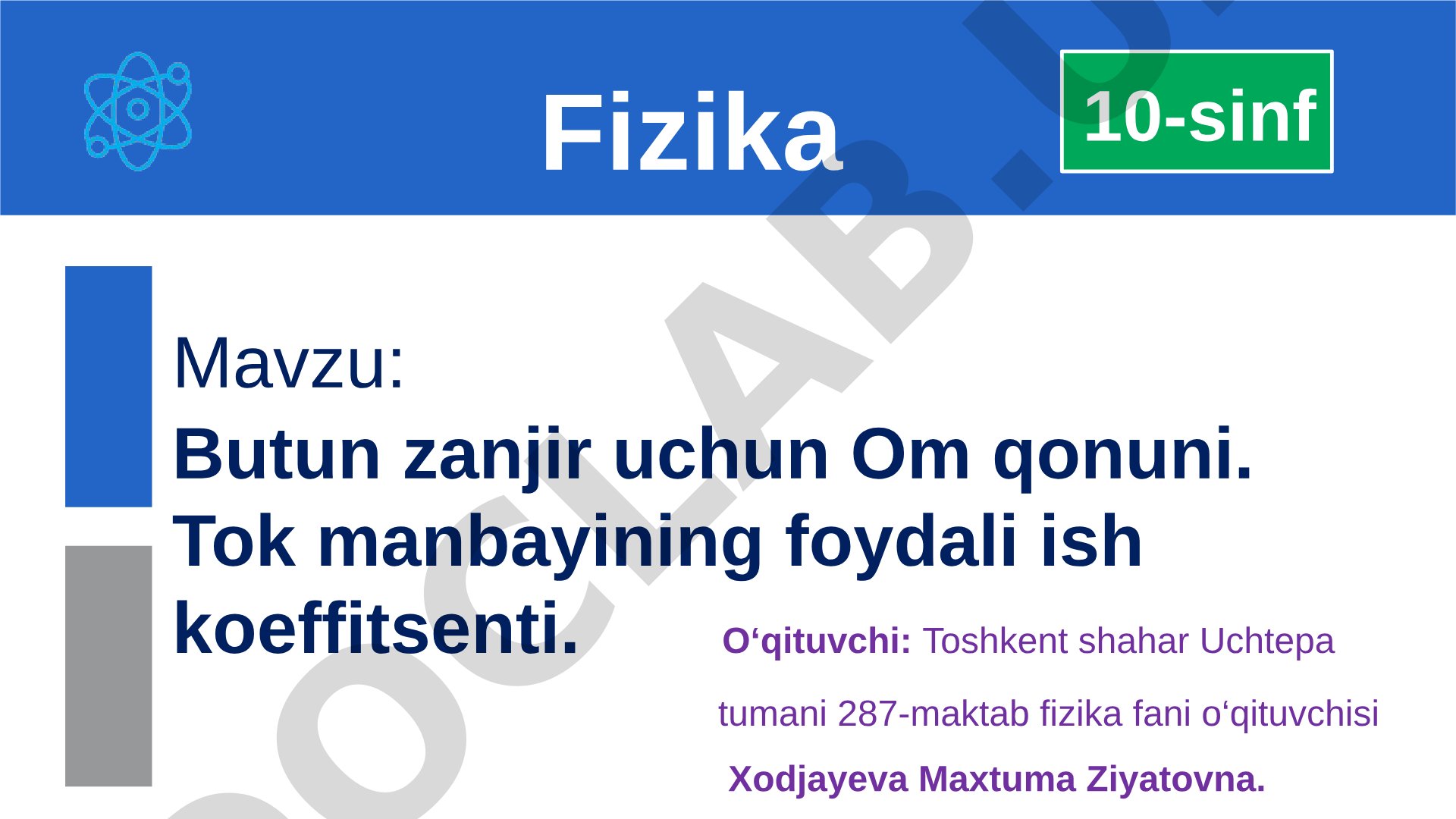 Butun zanjir uchun Om qonuni. Tok manbayining foydali ish koeffitsenti