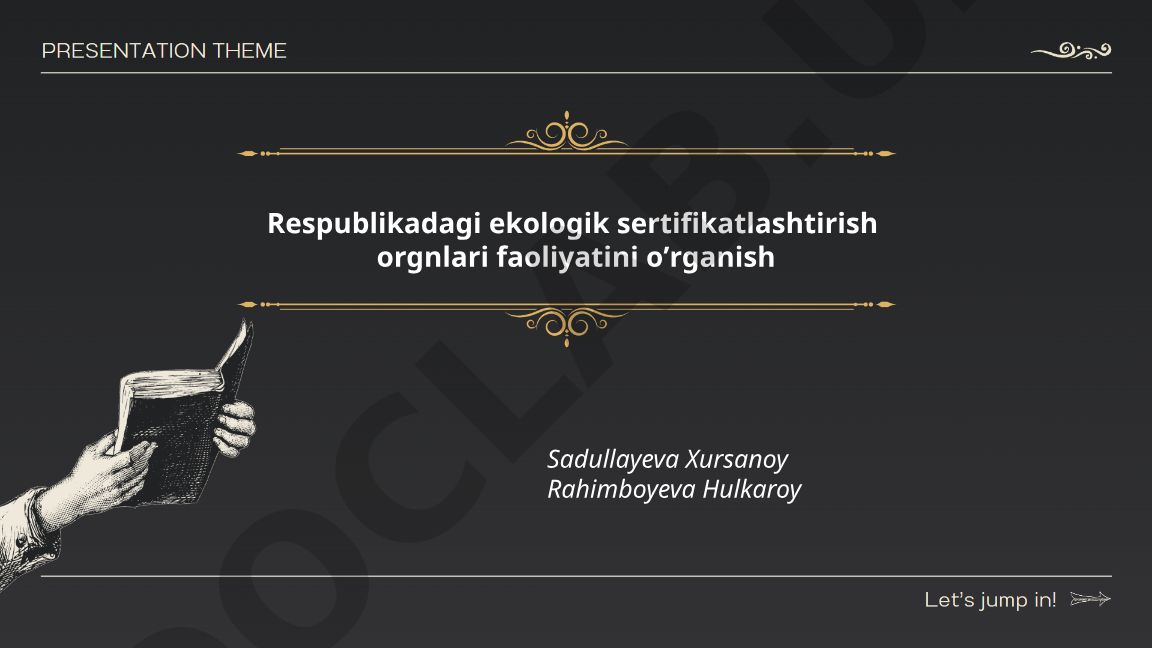 Respublikadagi ekologik sertifikatlashtirish organlari faoliyatini o'rganish