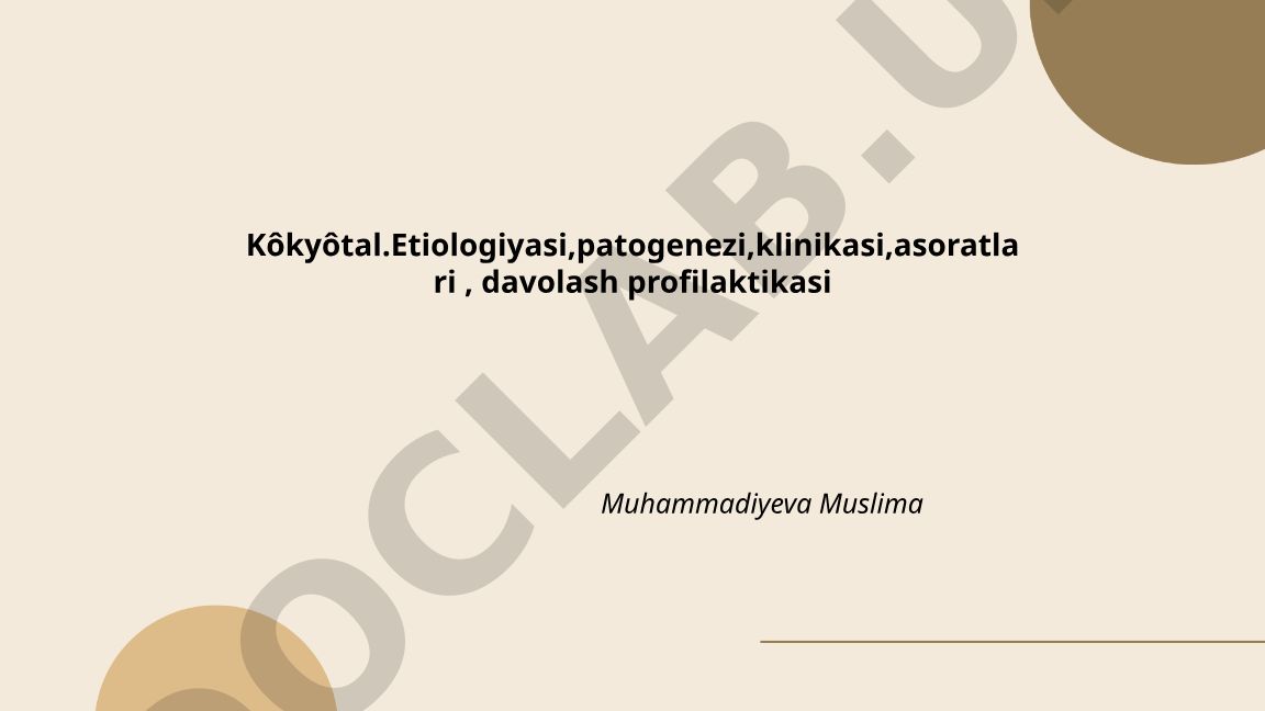 Ko'k yo'talning etiologiyasi, patogenezi, klinikasi, asoratlari va davolash profilaktikasi