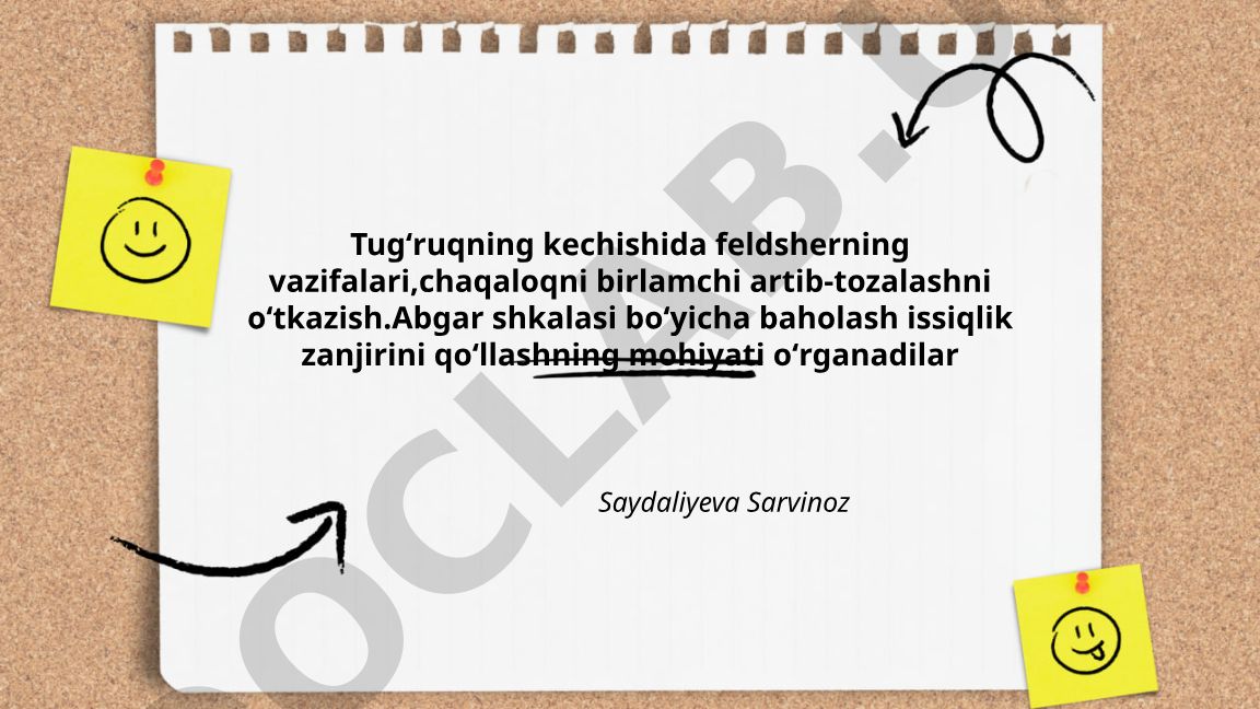 Tugʻruqda feldsher vazifalari va chaqaloqni birlamchi artib-tozalash