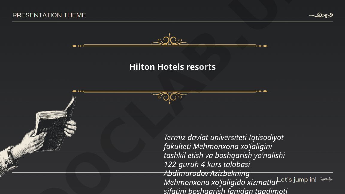 Hilton mehmonxonalarining tarixi va xizmatlar sifatini boshqarish