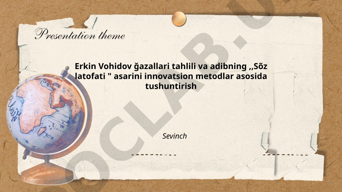 Erkin Vohidov gʻazallari va "Soʻz latofati" asarining innovatsion tahlili