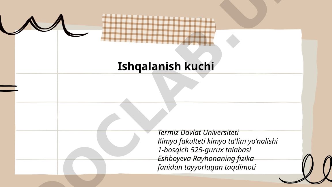 Ishqalanish kuchining taʼrifi, turlari va xususiyatlari