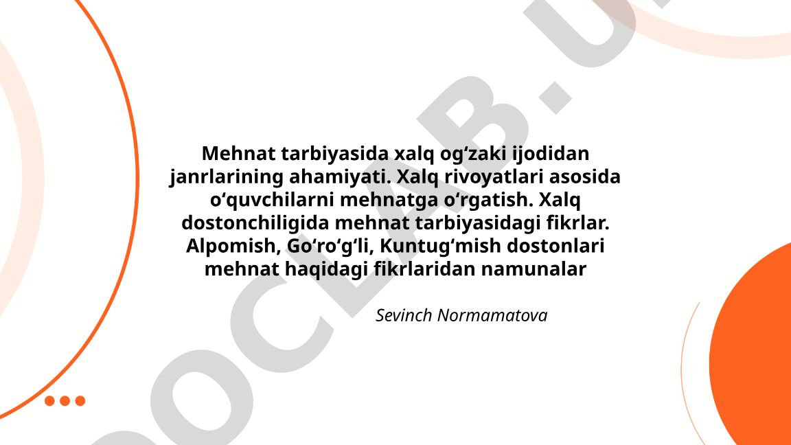 Mehnat tarbiyasida xalq ogʻzaki ijodidan janrlarining ahamiyati