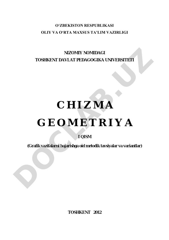 Chizma geometriya fanidan grafik vazifalarni bajarishga oid metodik qo‘llanma