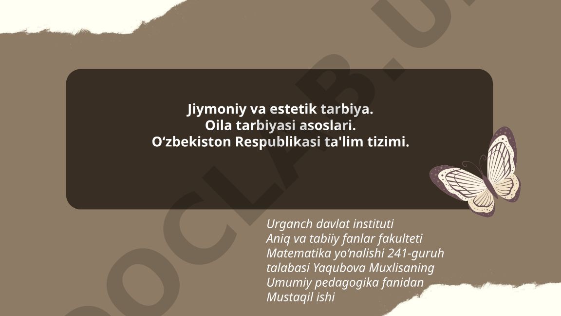 Jismoniy va estetik tarbiya. Oila tarbiyasi asoslari
