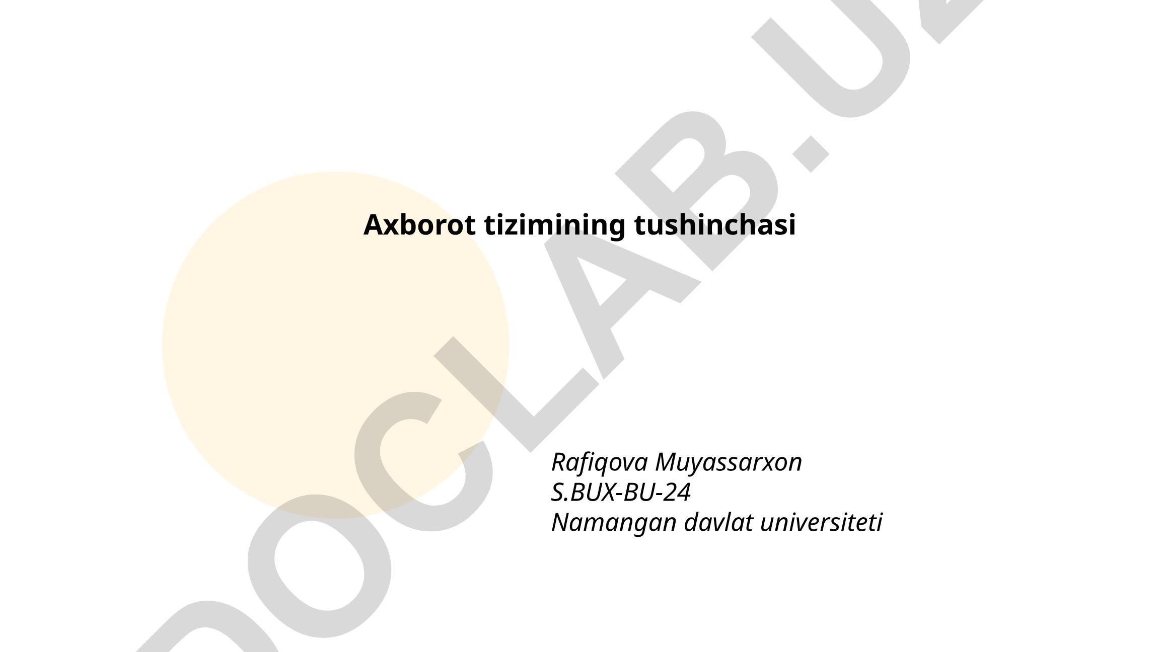 Axborot tizimlarining mohiyati, tarixi va turlari