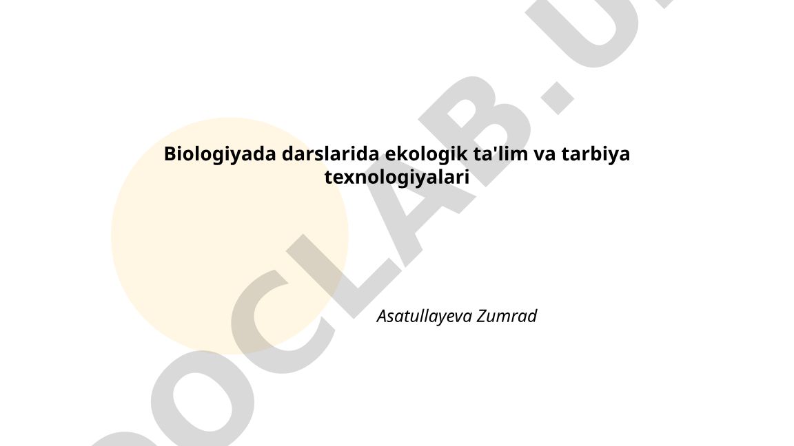 Biologiya darslarida ekologik ta'lim va tarbiya texnologiyalari
