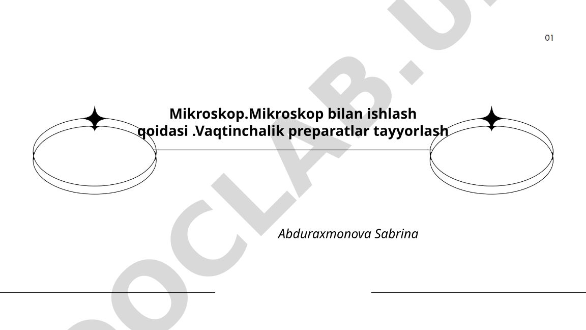 Mikroskopning asosiy qismlari va vaqtinchalik preparatlar tayyorlash