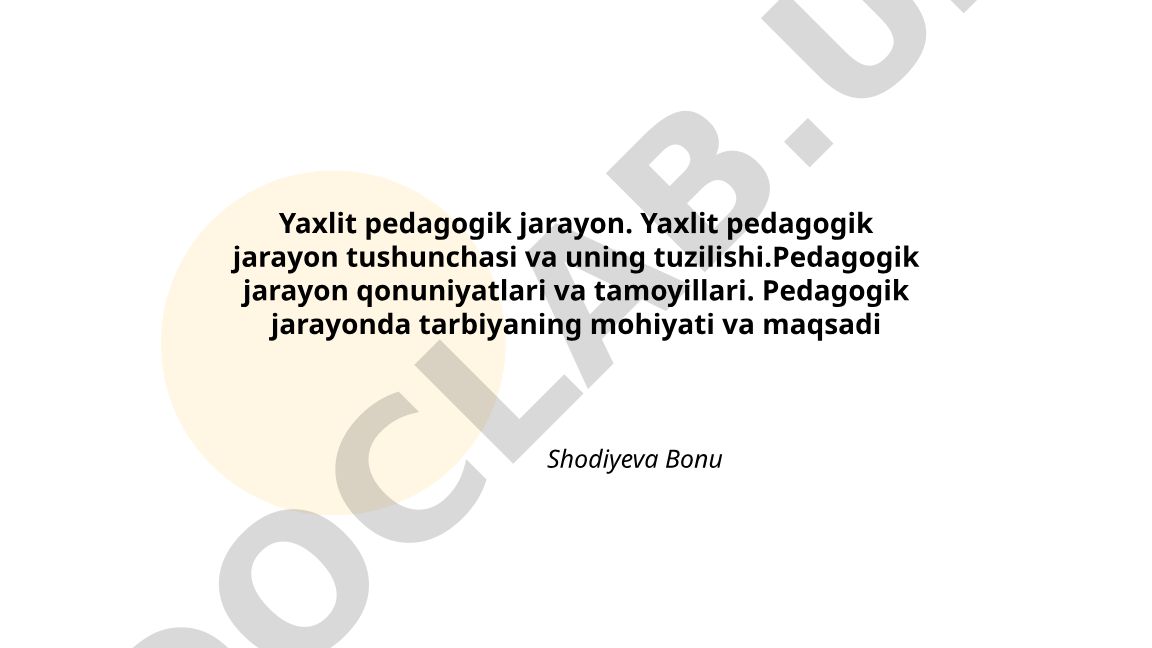 Yaxlit pedagogik jarayon tushunchasi va tuzilishi