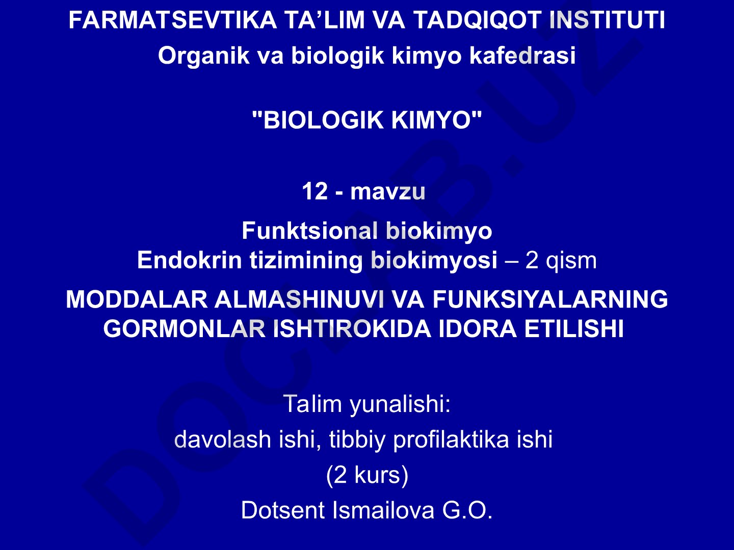 Endokrin tizimining biokimyosi – 2 qism: Moddalar almashinuvi va funksiyalarning gormonlar ishtirokida idora etilishi