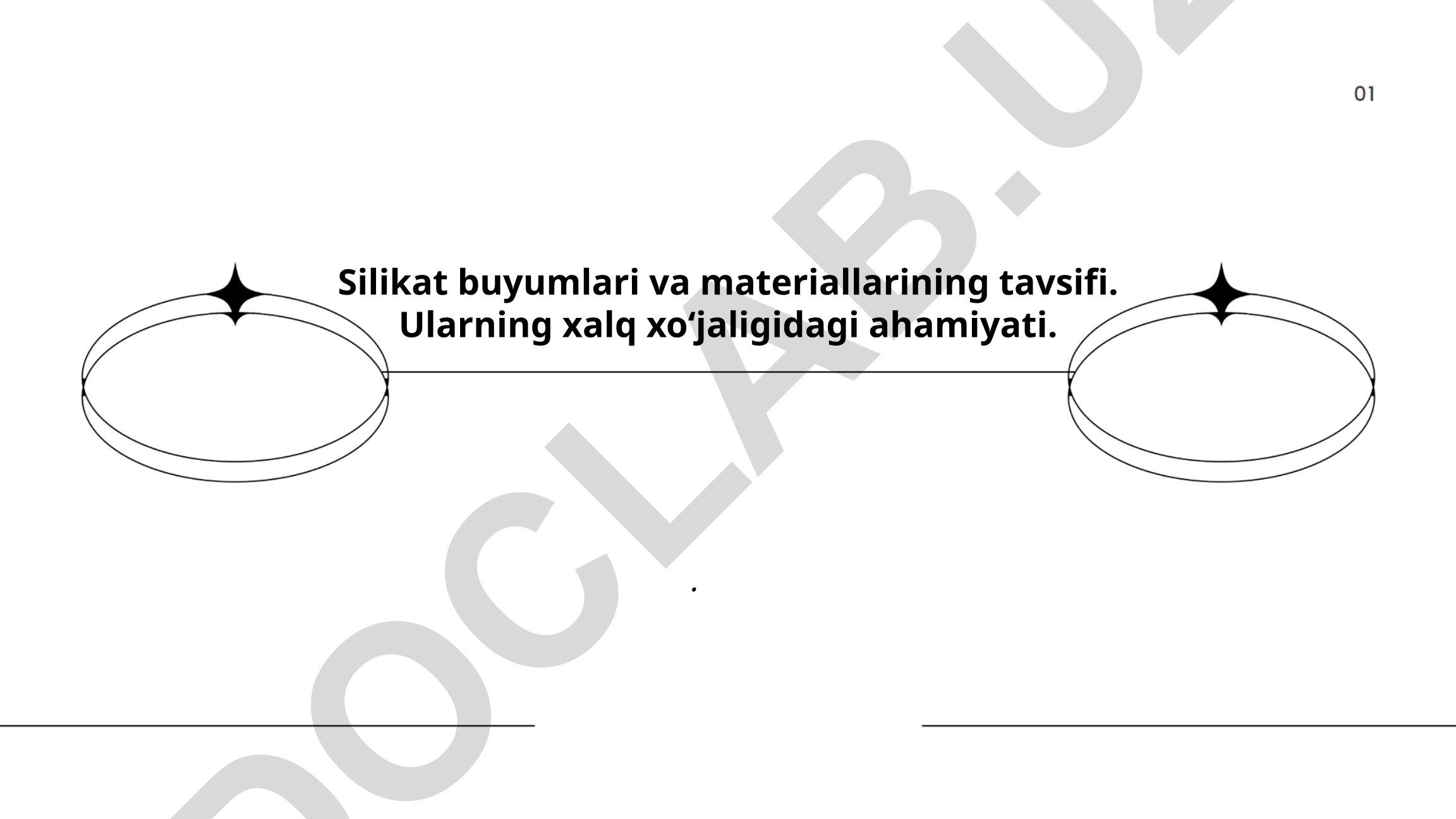Silikat buyumlari va materiallarining tavsifi va xalq xo'jaligidagi ahamiyati