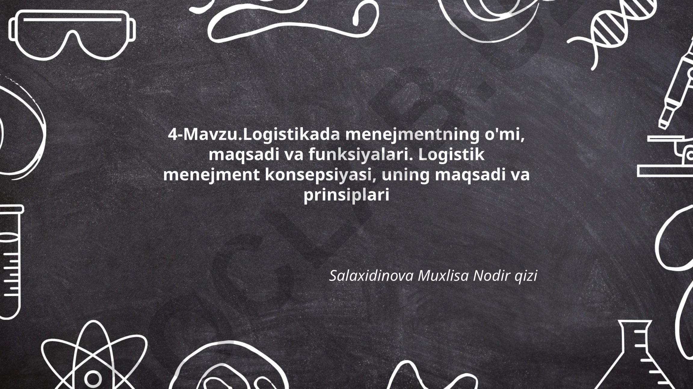 Logistikada menejmentning o‘rni, maqsadi va funksiyalari