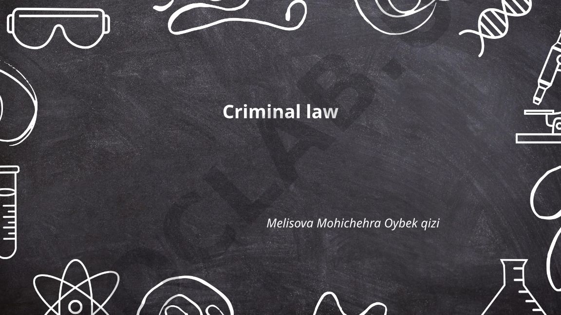Jinoyat huquqi tushunchasi, manbalari va prinsiplari