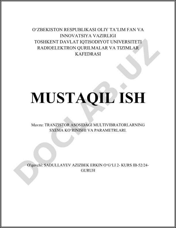 Tranzistor asosidagi multivibratorlarning sxema ko'rinishi va parametrlari