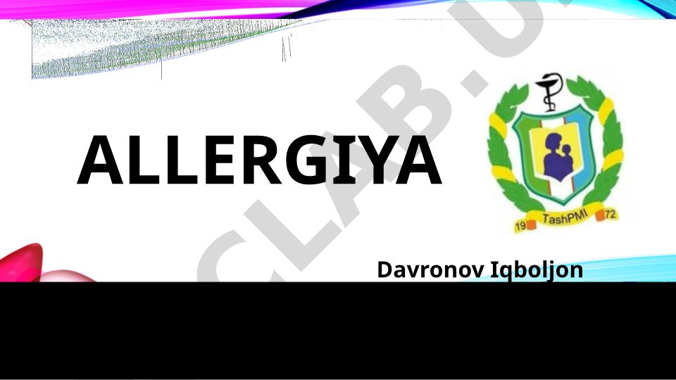 Allergiya tushunchasi, turlari va tarqalishi