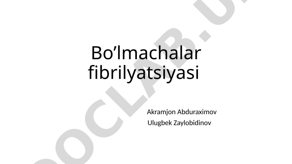 Bo'lmachalar fibrillyatsiyasi va bemorning kardiologik tekshiruvi